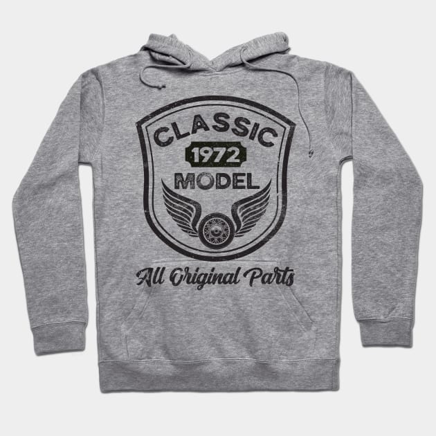 Born in 1972, Funny Birthday 1972, Classic Model 1972 Hoodie by Coralgb